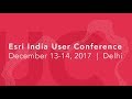 Esri India User Conference 2017 | Dec 13-14, 2017 | Delhi