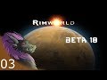Highlander | Let's Play RimWorld Beta 18 Modded - Part 03