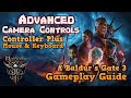 Advanced Guide On How To Use The Camera Controls \u0026 Settings in Baldur's Gate 3