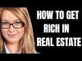 HOW TO GET RICH IN REAL ESTATE THE RIGHT WAY - ROBERT KIYOSAKI