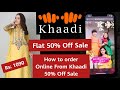 How to order Online from Khaadi Flat 50% Off Sale