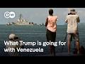 Trump's actions: Aiming for regime change in Venezuela | DW News