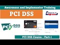What is PCI-DSS? | Awareness and Implementer Training | Part 1 | Full Course