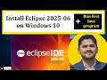 How to install Eclipse IDE 2025-06 on Windows 10