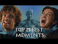 Top 25 Best Moments in Game of Thrones