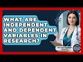 What Are Independent And Dependent Variables In Research? - Trials and Treatments Uncovered