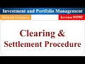Clearing and Settlement Procedure, Clearing and Settlement Process in stock market, investment