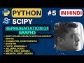 Python SciPy Graphs || Representation of Graphs - Adjacency Matrix || Python SciPy Tutorial in Hindi