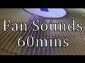 The Sound of a Fan 60mins \