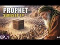 Life Of Prophet Muhammad | Episode 1 | Ashab-e-Feel 