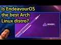 Is EndeavourOS the best Arch Linux distro?