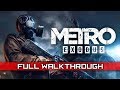 METRO EXODUS – Full Gameplay Walkthrough / No Commentary 【Full Game】