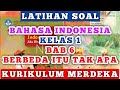 Latihan Soal Ulangan Bahasa Indonesia Kelas 1 Bab 6 Berbeda itu tak apa Kurikulum Merdeka
