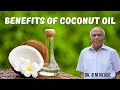 Benefits of coconut oil  - Dr. B. M. Hegde