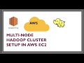 Multinode Hadoop installation in AWS | Hadoop Cluster Setup