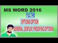 MS WORD 2016 TUTORIAL SERIES | FILE TAB OPTIONS GENERAL DISPLAY PROOFING