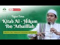 Kajian Kitab Al-Hikam Ibn 'Athaillah (Hikmah ke 2-4) || Abuya Dr. Arrazy Hasyim, MA.Hum