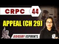CrPC 44 | Appeal (Ch 29) | CLAT, LLB \u0026 Judiciary Aspirants