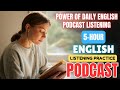 5+ Hours English Podcast For Listening Practice || Advanced English Listening Practice (B2-C1)