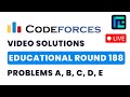 Educational Codeforces Round 188  | Video Solutions - A to E | by Vedant | TLE Eliminators