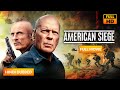AMERICAN SIEGE | अमेरिकन सीज | Action Movie | Hollywood Movie Hindi Dubbed | Lionsgate Play