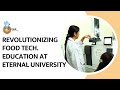 Join Us in Shaping the Future of Food: Enroll for Food Technology at Eternal University