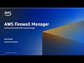 Getting Started with AWS Firewall Manager | Amazon Web Services