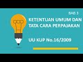 Ketentuan Umum \u0026 Tata Cara Perpajakan #Part1 #UU162009