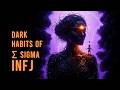 Dark Psychology of Sigma INFJs: 8 Habits That Nobody Is Ready For