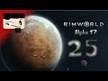 RimWorld Alpha 17 [Unstable] Gameplay - The Rich Explorer Episode 25
