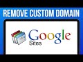 How to Remove Custom Domain on Google Sites