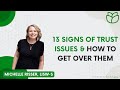 13 Signs of Trust issues and how to over come them. Tips from a licensed therapist!