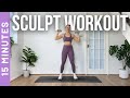 15MIN FULL BODY SCULPT WORKOUT - All Standing, Light Weights