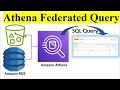Amazon Athena Federated query to execute SQL queries across AWS S3 and RDS PostgreSQL data sources