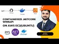 Containerize .NET Core 7 Web API using Docker on AWS EC2 (Ubuntu)