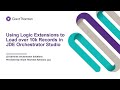 Using JD Edwards Orchestrator Logic Extension to Load Data | Overcoming the 10k Record Grid | JDE