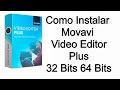 Como Instalar Movavi Video Editor Plus 32 Bits 64 Bits
