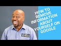 How Can I Remove My Information Off of Google?