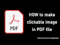 How To Make a Clickable PDF,How To Make Images and Links Clickable in PDF Files,How Hyperlink in PDF