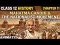 Mahatma Gandhi And Nationalist Movement | Class 12 History Chapter 11 | Animated