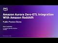 Amazon Aurora MySQL Zero-ETL Integration with Amazon Redshift Public Preview Demo
