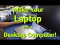 How To Make Your LAPTOP Into A DESKTOP Computer