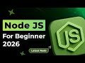 Node JS Tutorial for Beginners 2026 [Learn Node JS from Scratch]