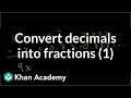 Converting repeating decimals to fractions 1 | Linear equations | Algebra I | Khan Academy