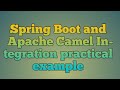 114.Spring Boot and Apache Camel Integration