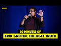 30 Minutes of Erik Griffin: The Ugly Truth - Stand-Up Comedy