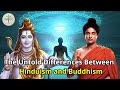 The Untold Differences Between Hinduism and Buddhism