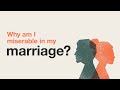 WHY AM I MISERABLE IN MY MARRIAGE 😭
