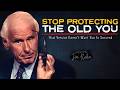 Why Are You Still Protecting The Old You? | Jim Rohn Motivation
