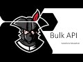 Learn Bulk API to load thousand to million of rows into Salesforce